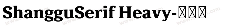 ShangguSerif Heavy字体转换